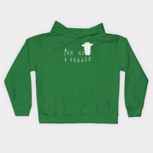 I am NOT a HUGGER Kids Hoodie